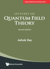 Lectures on Quantum Field Theory, 2nd Edition