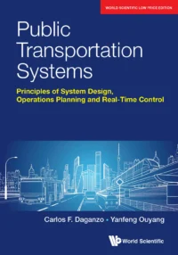 Public Transportation Systems: Principles of System Design, Operations Planning and Real-Time Control