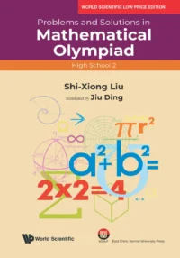 Problems and Solutions in Mathematical Olympiad (High School 2)