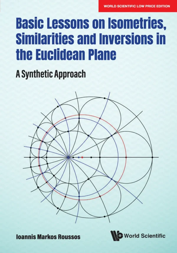 Basic Lessons on Isometries, Similarities and Inversions in the Euclidean Plane: A Synthetic Approach