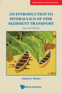 An Introduction to Hydraulics of Fine Sediment Transport (Second Edition)