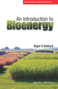 An Introduction To Bioenergy