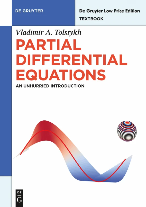 Partial Differential Equations: An Unhurried Introduction