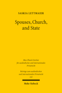 Spouses, Church, and State: Marriage Law in England and Protestant Germany from the Reformation until the Close of the Nineteenth Century