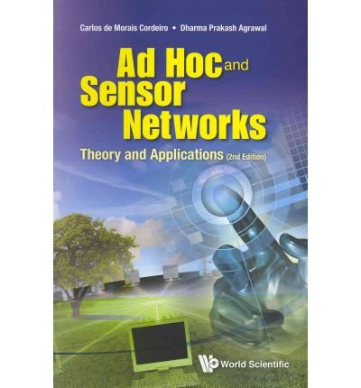 Ad Hoc and Sensor Networks: Theory and Applications (2nd Edition)