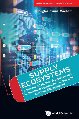 Supply Ecosystems: Interconnected, Interdependent and Cooperative Operations, Supply and Contract Management