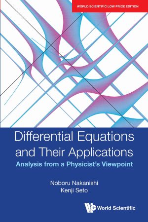 Differential Equations and Their Applications: Analysis from a Physicist’s Viewpoint