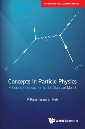 Concepts in Particle Physics: A Concise Introduction to the Standard Model
