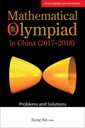 Mathematical Olympiad in China (2017-2018): Problems and Solutions