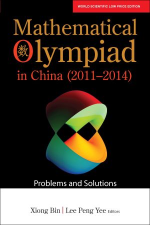 Mathematical Olympiad in China (2011-2014): Problems and Solutions