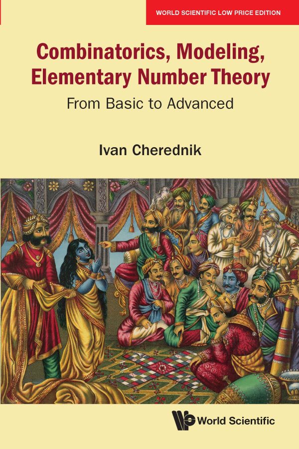 Combinatorics, Modeling, Elementary Number Theory: From Basic to Advanced