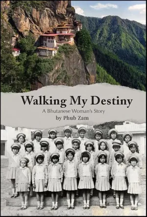Walking My Destiny: Bhutanese Woman’s Story