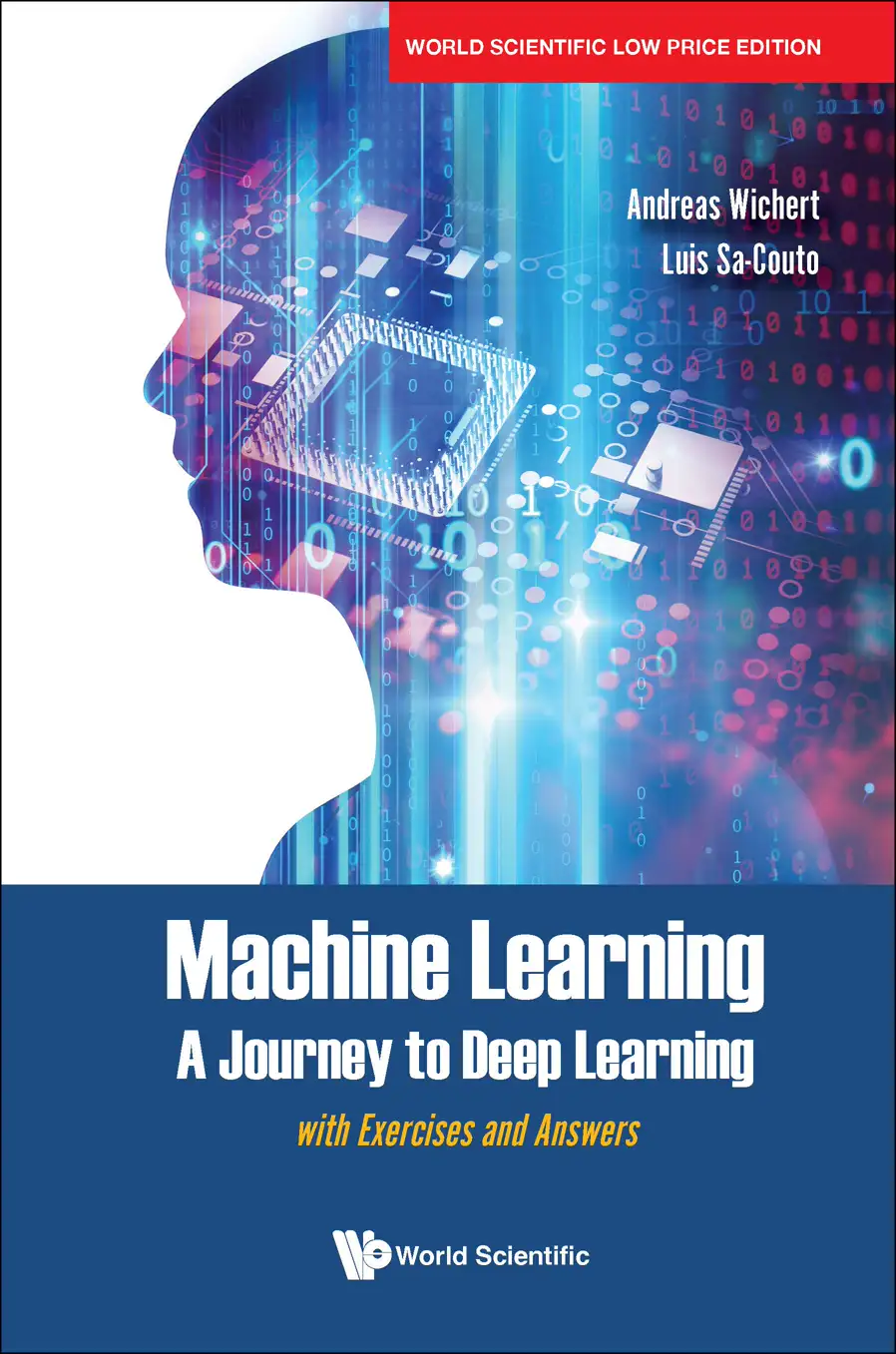 Machine Learning - A Journey To Deep Learning: With Exercises And Answers