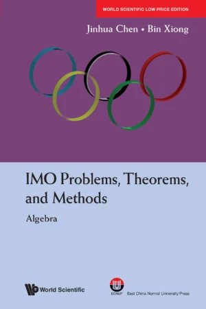 IMO PROBLEMS, THEOREMS, AND METHODS: ALGEBRA