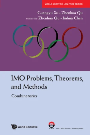 IMO PROBLEMS, THEOREMS, AND METHODS: COMBINATORICS