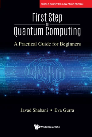 FIRST STEP TO QUANTUM COMPUTING: A PRACTICAL GUIDE FOR BEGINNERS