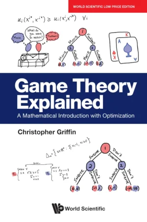 Game Theory Explained: A Mathematical Introduction With Optimization